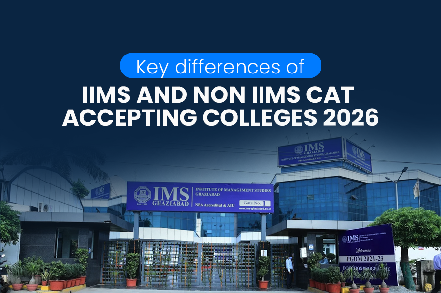 Key differences of IIMs and non IIMs cat accepting colleges 2026